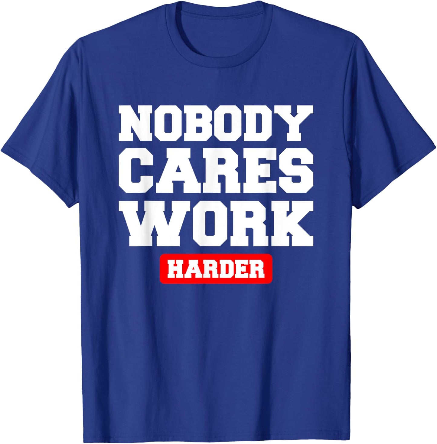 Funny Workout Quote For Weight Lifter T-Shirt - T-Shirt | Royal