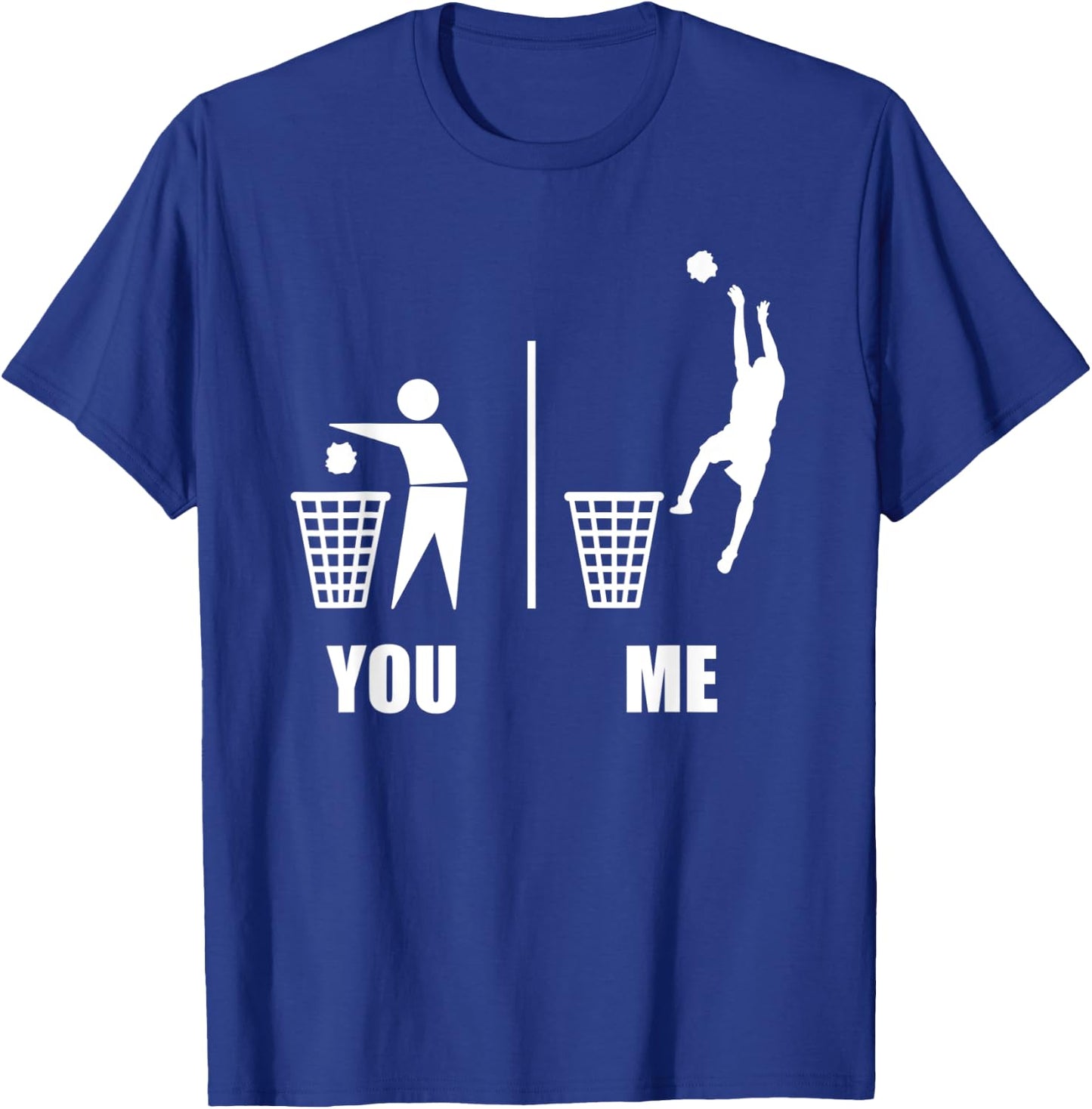 Basketball Trash Can You vs Me Funny Gift Athletes T-Shirt - T-Shirt | Royal