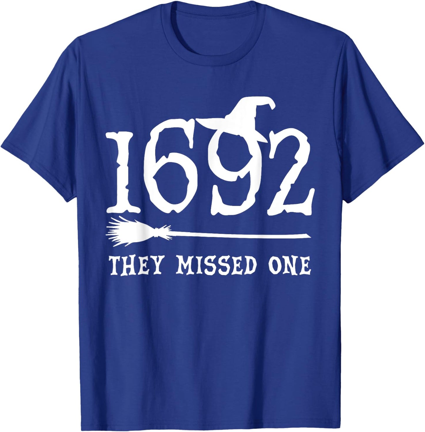 1692 They Missed One Halloween Feminist Witch Trials T-Shirt - T-Shirt | Royal