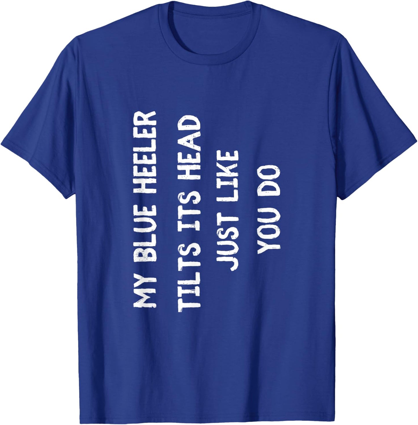 Blue Heeler Funny Dog Lover Gift Cute Women Men Kids T-Shirt - T-Shirt | Royal