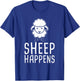 Sheep Happens Funny Farmer Sheep Lover Design T-Shirt - T-Shirt | Royal