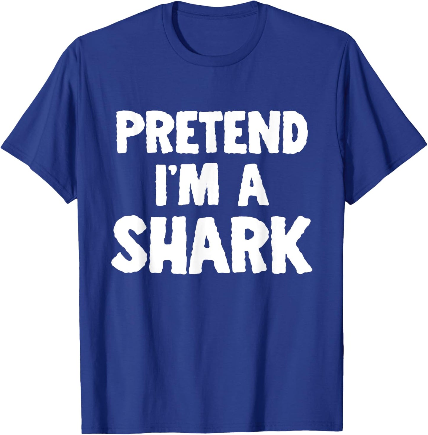 Pretend I'm A Shark Funny Halloween Costume Humor T-Shirt - T-Shirt | Royal