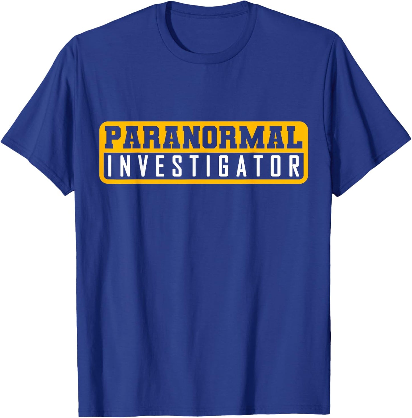 Ghost Hunting Paranormal Investigator T-Shirt - T-Shirt | Royal