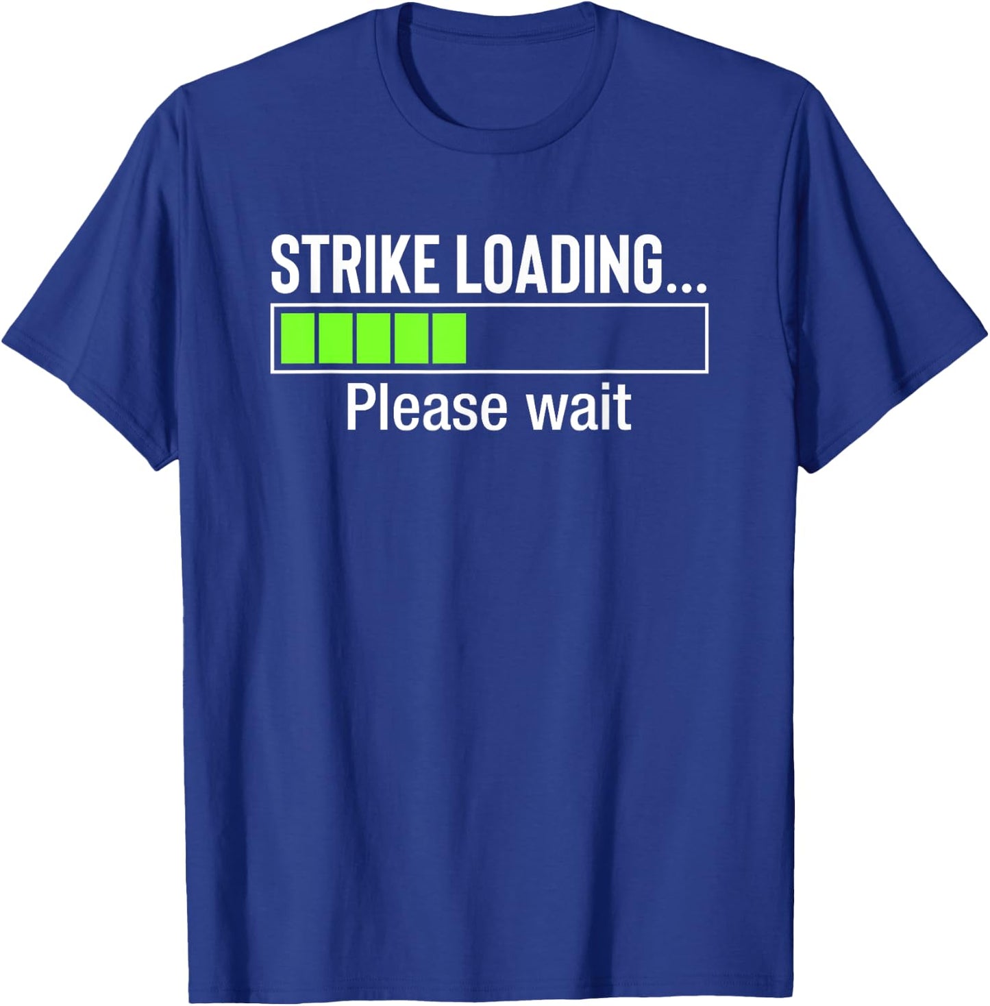 Strike Loading Funny Bowling T-Shirt - T-Shirt | Royal