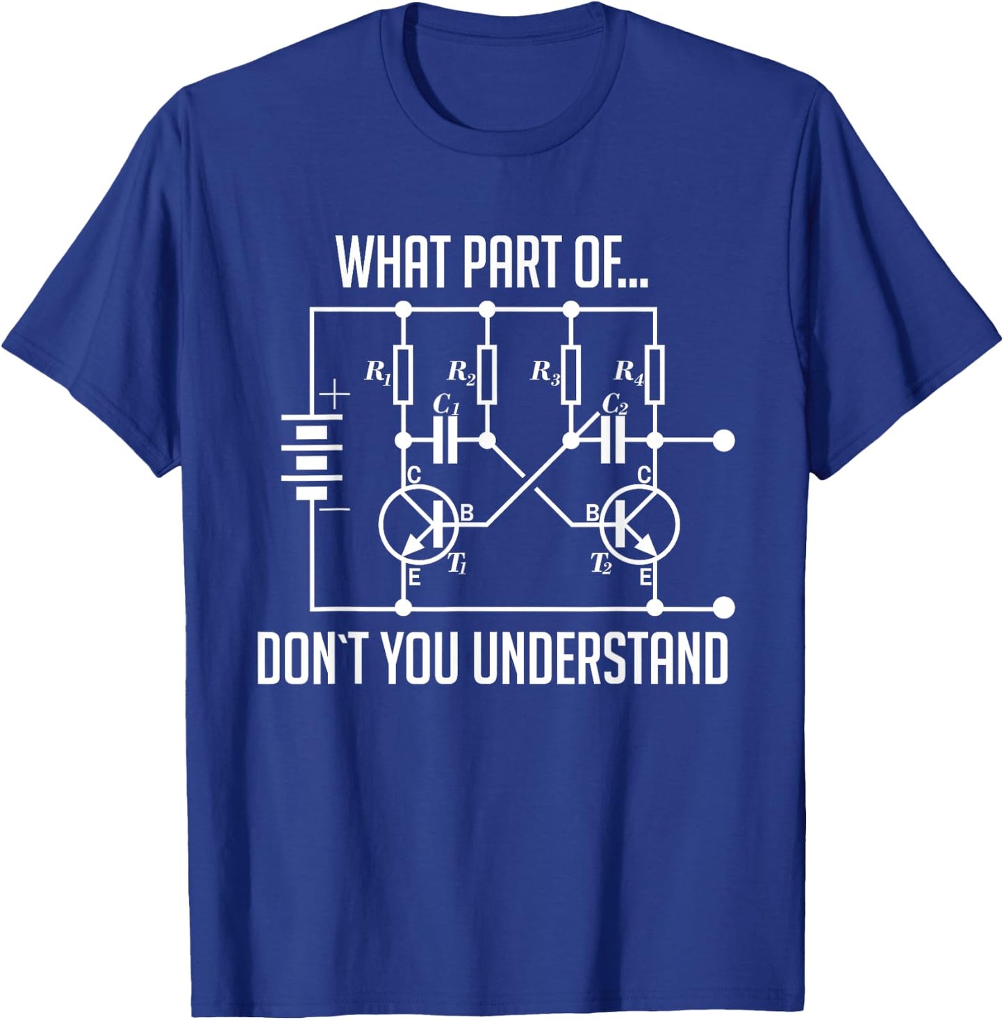 What Part Of Don't You Understand Engineer Gift T-Shirt - T-Shirt | Royal