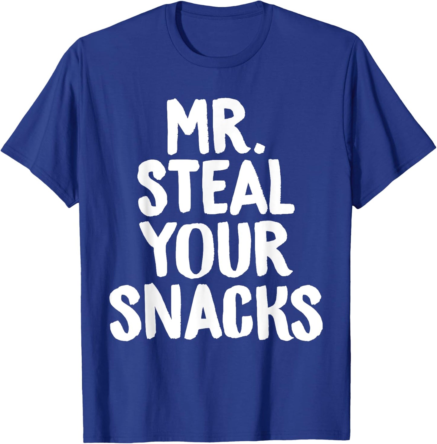 Mr Steal Your Snacks Funny Food Snack Lover Foodie Chef T-Shirt - T-Shirt | Royal