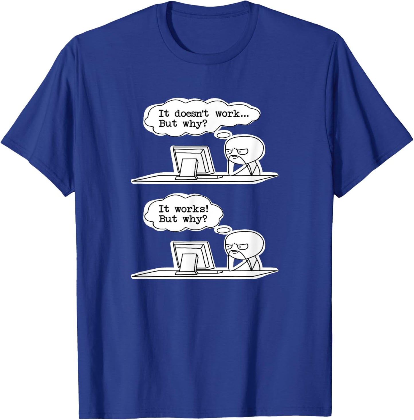 Computer software developer meme - it works on my machine T-Shirt - T-Shirt | Royal