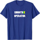 SMOOTHIE OPERATOR - Healthy Humor Smooth Operator T-Shirt - T-Shirt | Royal