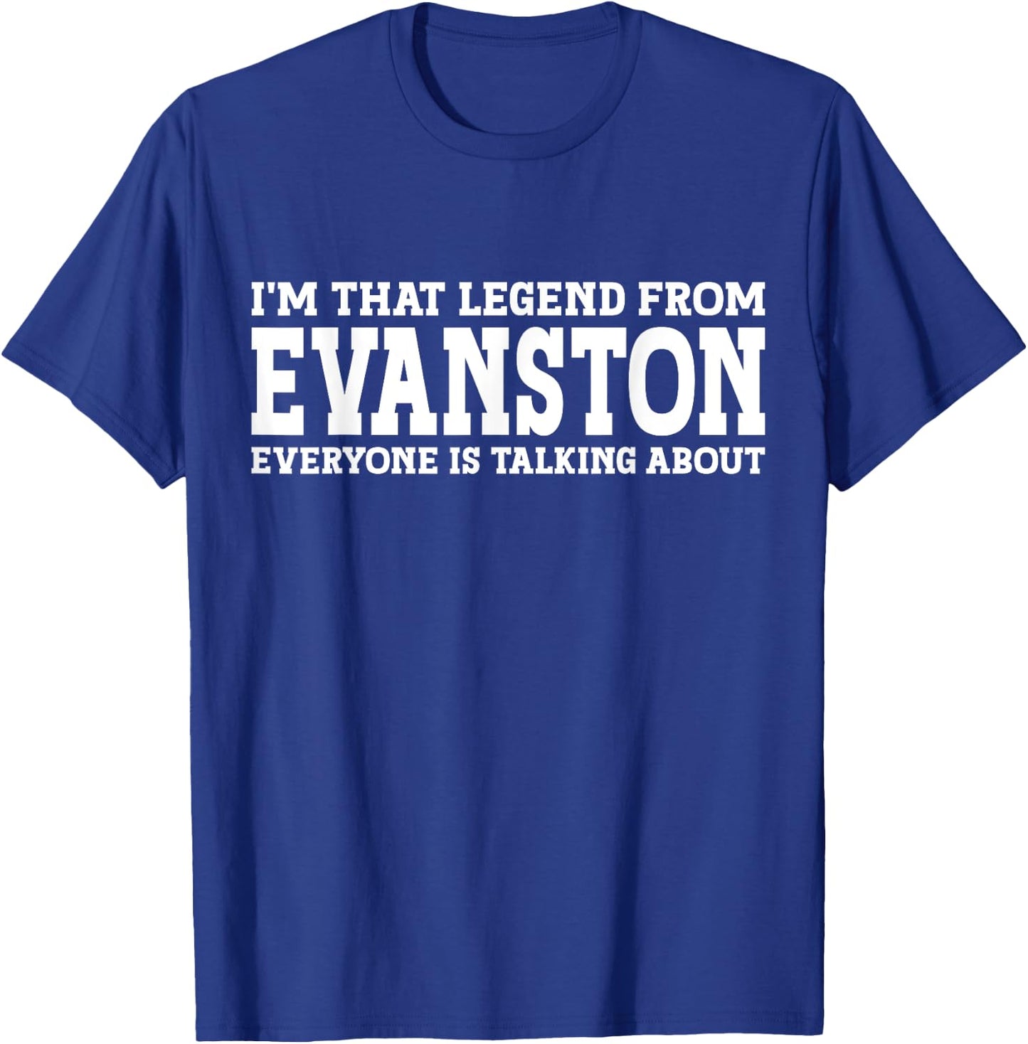 Evanston Hometown IL Illinois Home Roots Funny City Evanston T-Shirt - T-Shirt | Royal