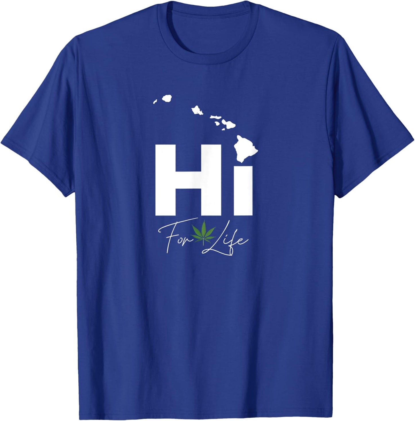 Hawa'ii Weed For Life - Funny Island Marijuana Leaf T-Shirt - T-Shirt | Royal