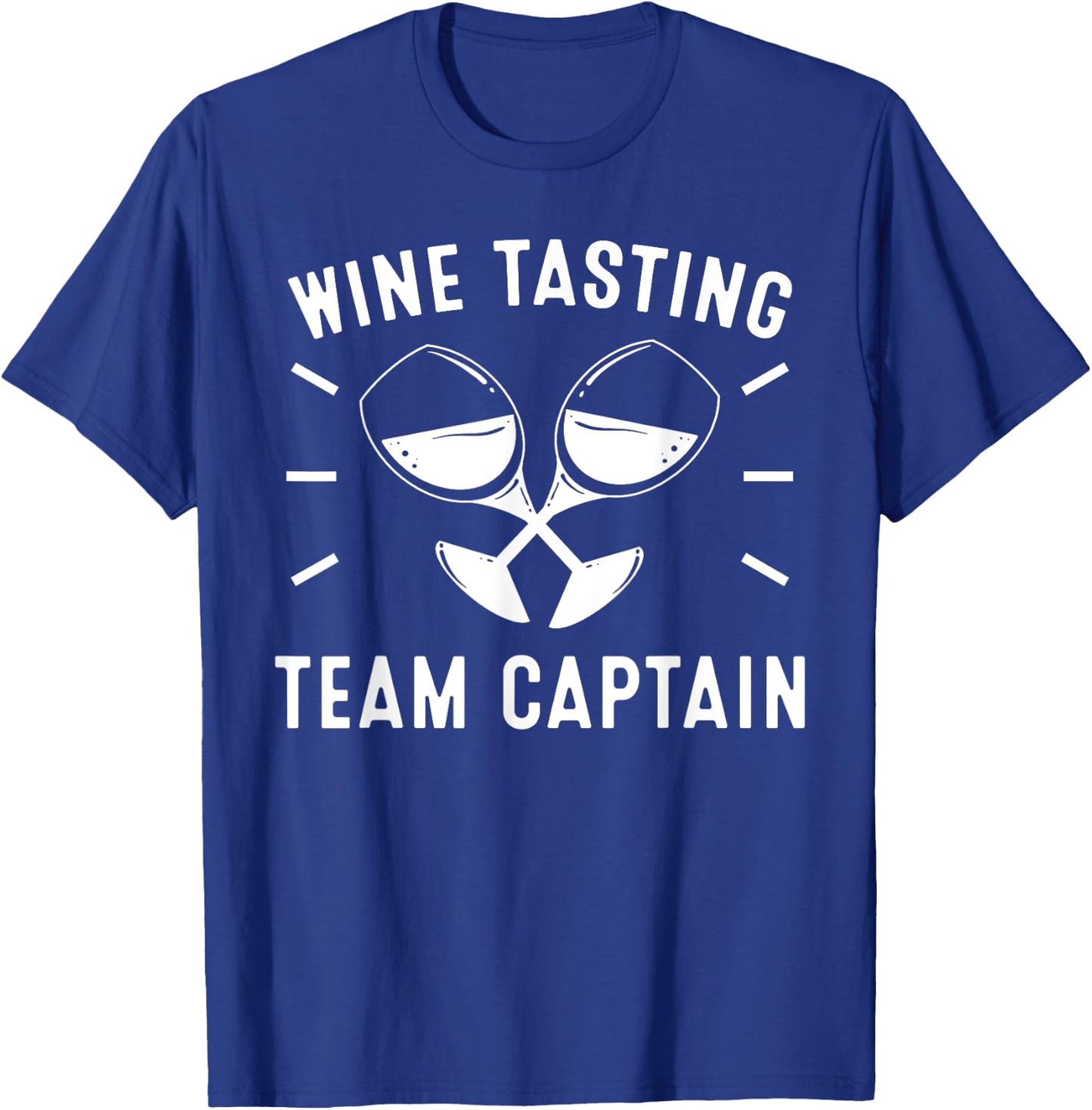 Funny Wine Tasting Team Captain Gift Men Women Cool Drinker T-Shirt - T-Shirt | Royal