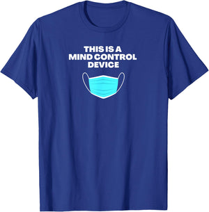 Mind Control Anti Mask - Pro Trump and Freedom - Protest T-Shirt - T-Shirt | Royal