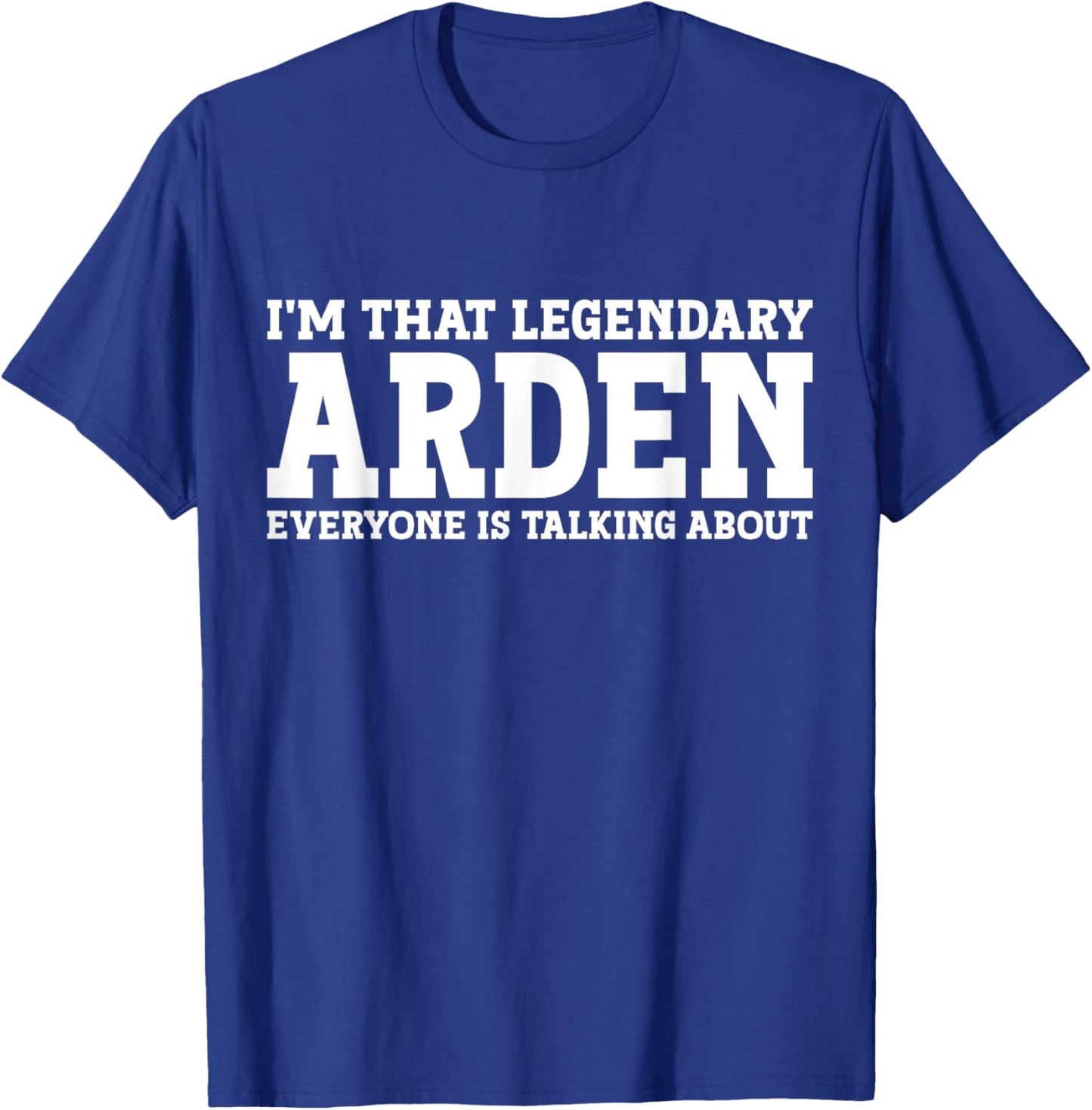 Arden Personal Name First Name Funny Arden T-Shirt - T-Shirt | Royal
