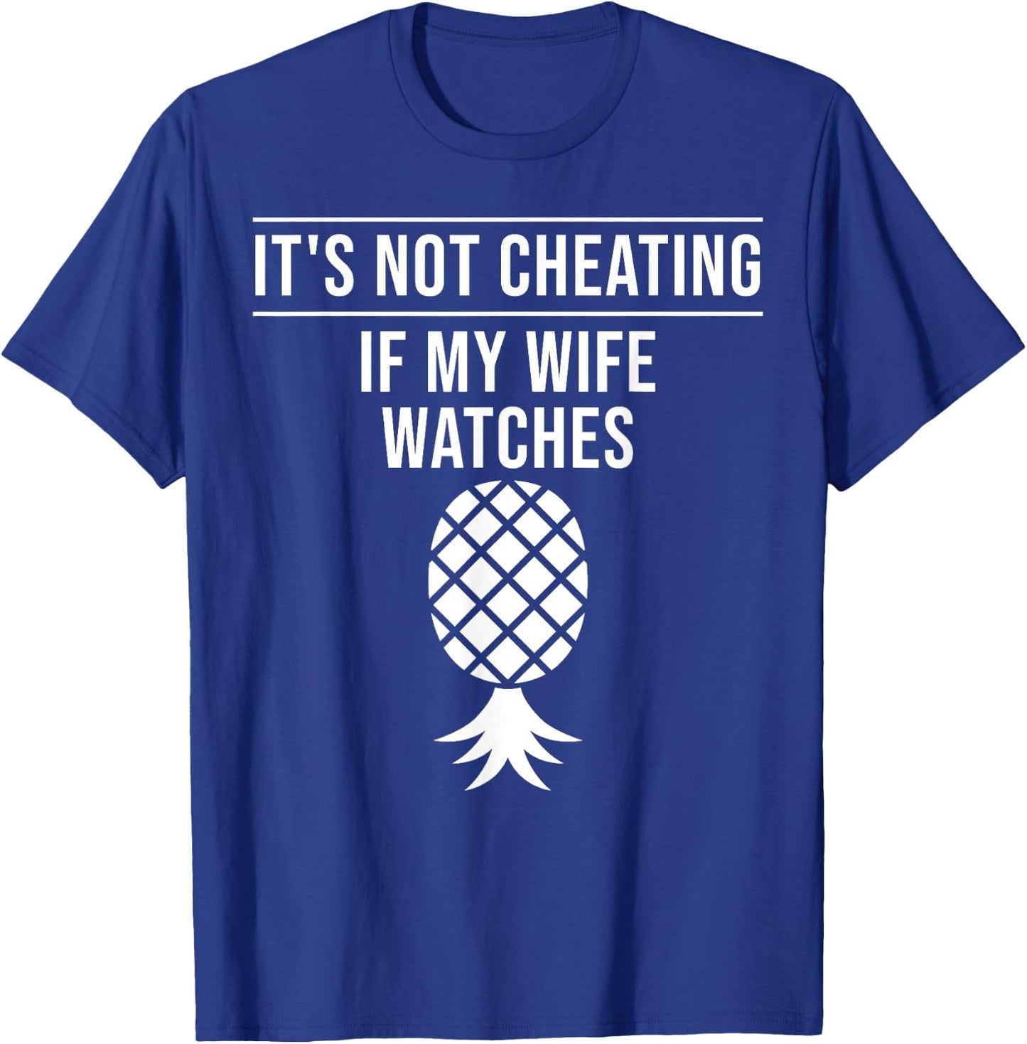 Funny It's Not Cheating If My Wife Watches Gift Men Husbands T-Shirt - T-Shirt | Royal