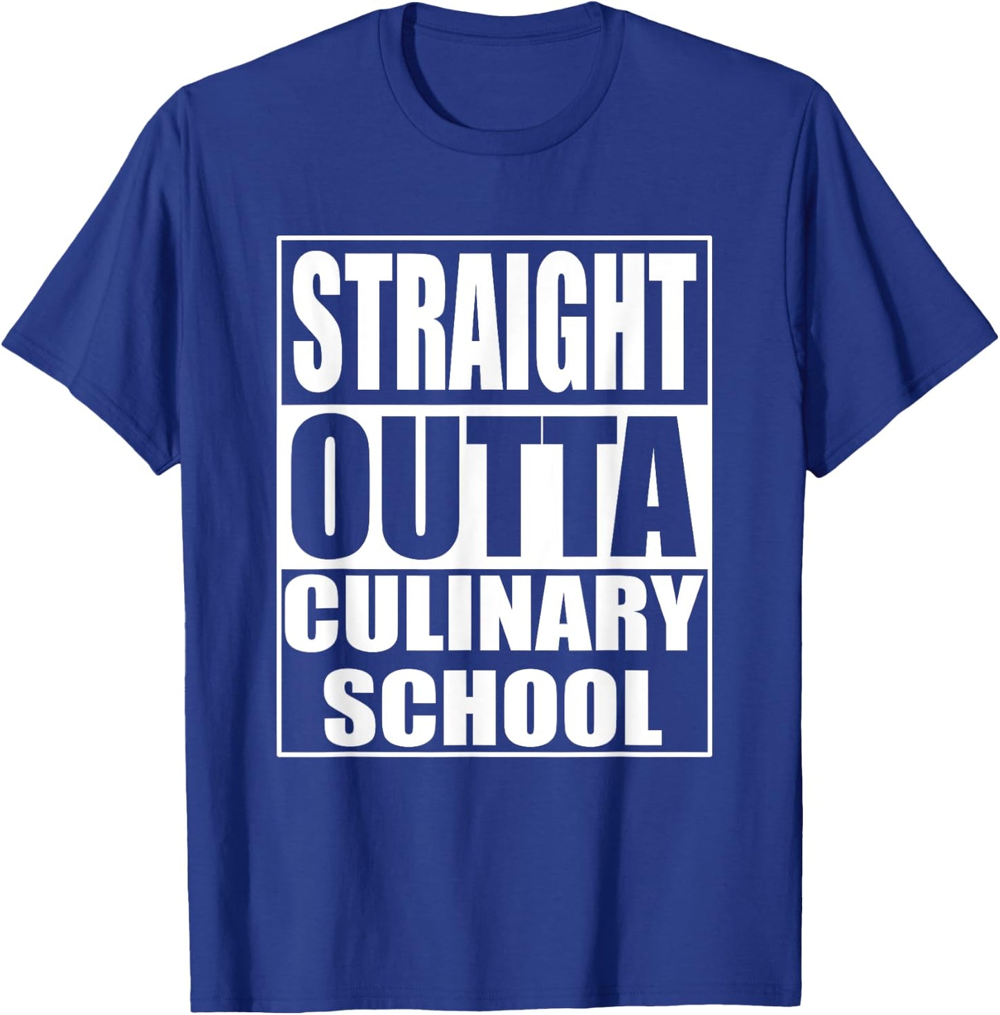 Funny Straight Outta Culinary School Graduation Gift T-Shirt - T-Shirt | Royal