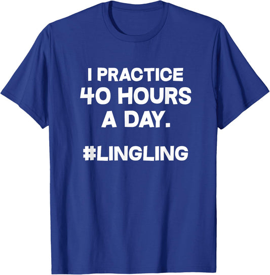 Violin Violinist Funny I Practice 40 Hours A Day T-Shirt - T-Shirt | Royal