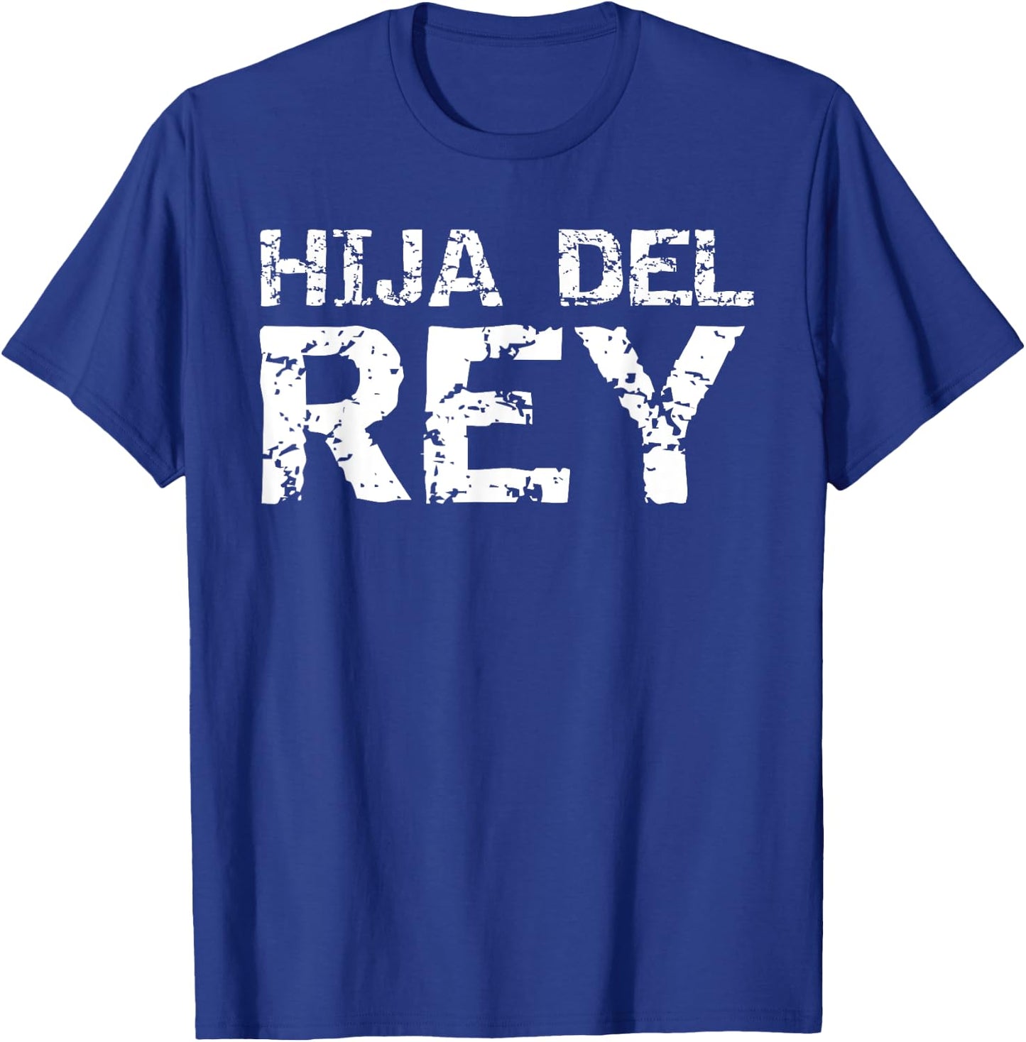 Spanish Christian Royalty Quote Español Gift Hija Del Rey T-Shirt - T-Shirt | Royal