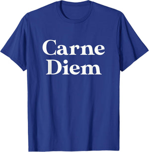 Carne Diem Funny Meat Lovers Seize the Meat & Seize the Day T-Shirt - T-Shirt | Royal