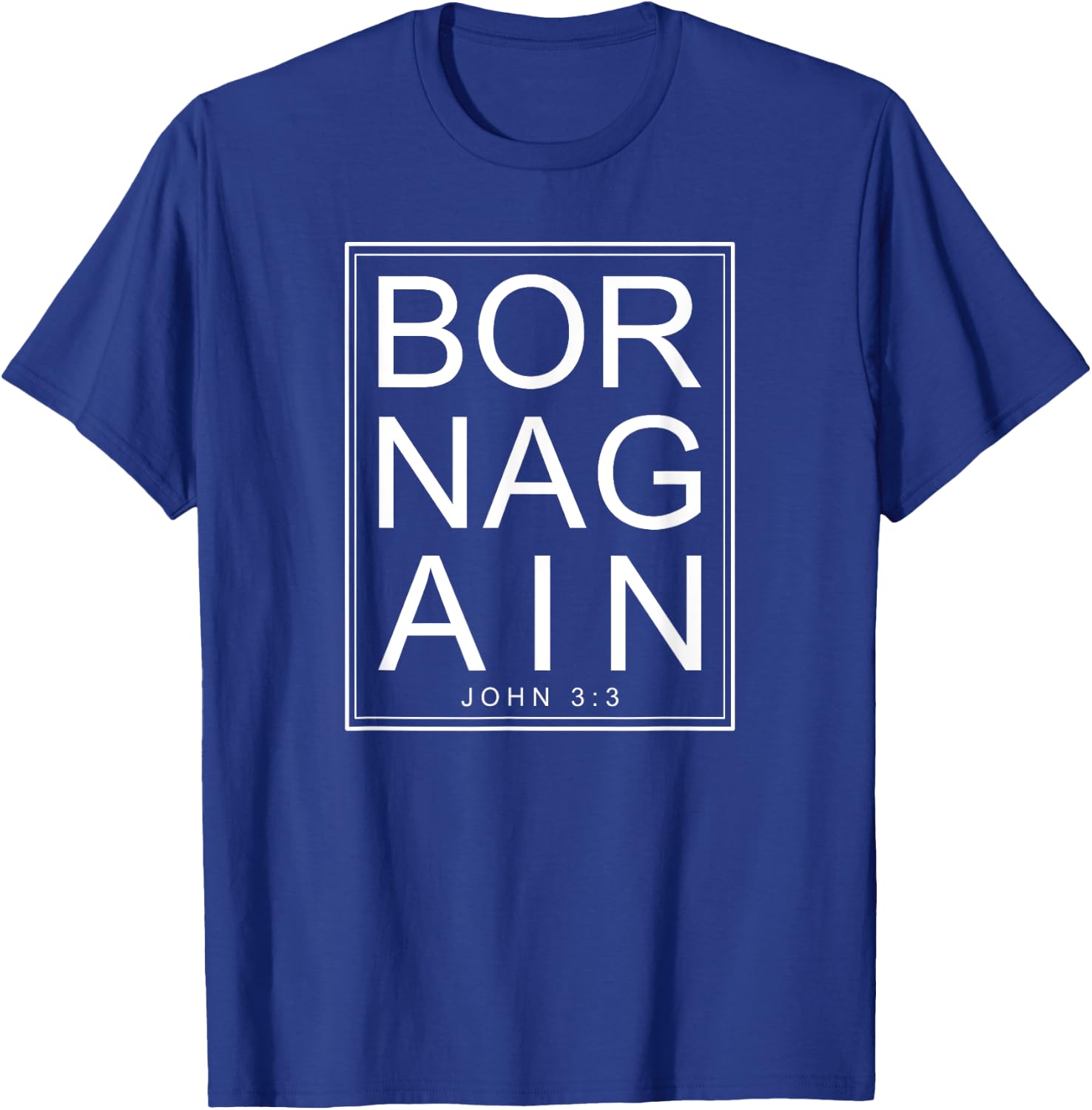 Born Again Christian Bible Verse T-Shirt - T-Shirt | Royal
