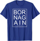 Born Again Christian Bible Verse T-Shirt - T-Shirt | Royal