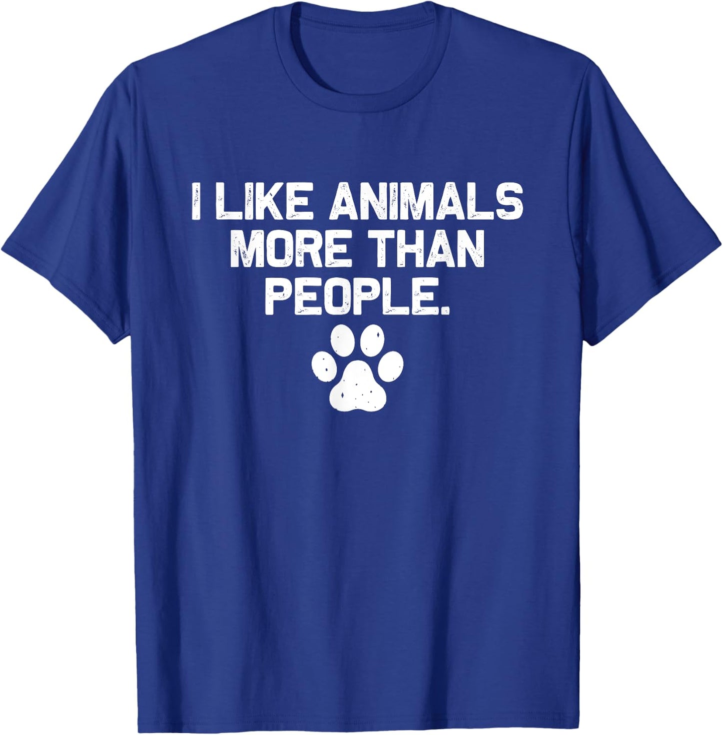 I like animals More than people T-Shirt - T-Shirt | Royal