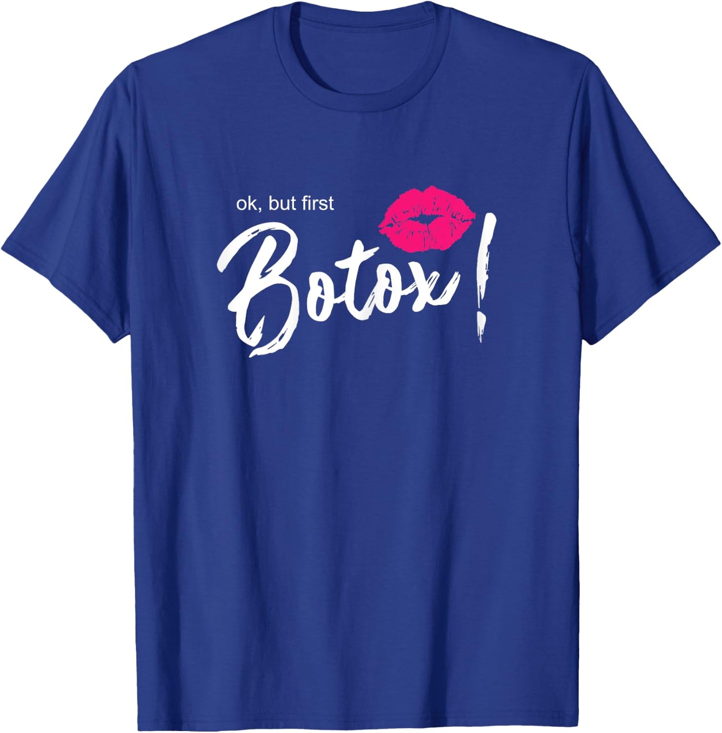Funny Botox Sayings Design Shop Co. But First Botox - Women's Black Letter Print - XS T-Shirt - T-Shirt | Royal