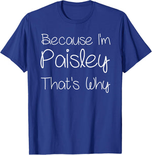 PAISLEY Funny Personalized Birthday Women Name Gift T-Shirt - T-Shirt | Royal