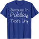 PAISLEY Funny Personalized Birthday Women Name Gift T-Shirt - T-Shirt | Royal