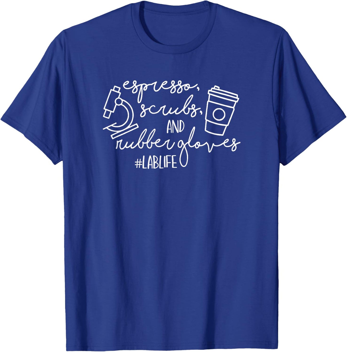 Espresso Scrubs & Rubber Gloves Funny Lab Life Med Tech Lab T-Shirt - T-Shirt | Royal