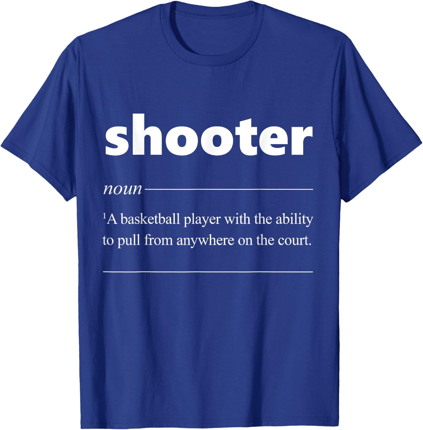 Shooter Definition Funny Gift Basketball Fan T-Shirt - T-Shirt | Royal