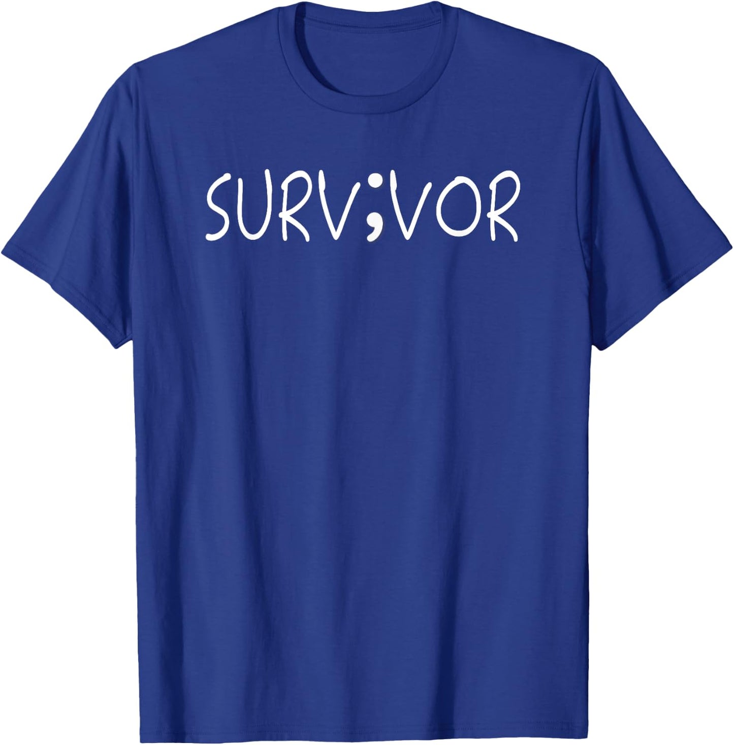 Survivor ; Mental Health Semicolon Cancer Illness T-Shirt - T-Shirt | Royal