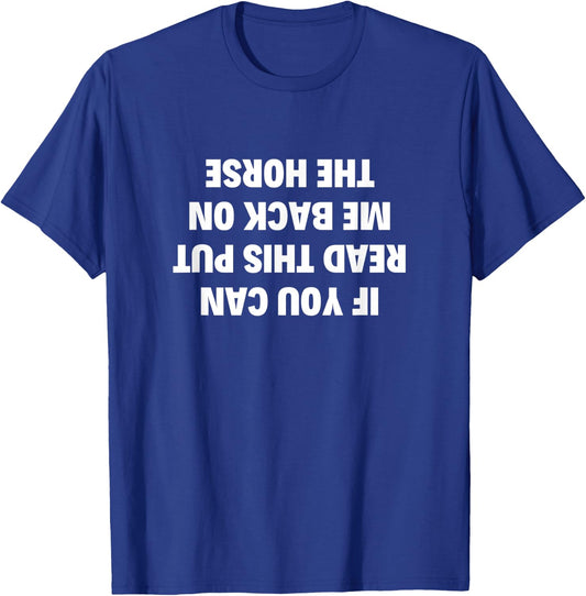 If You Can Read This Put Me Back On The Horse Women Lovers T-Shirt - T-Shirt | Royal