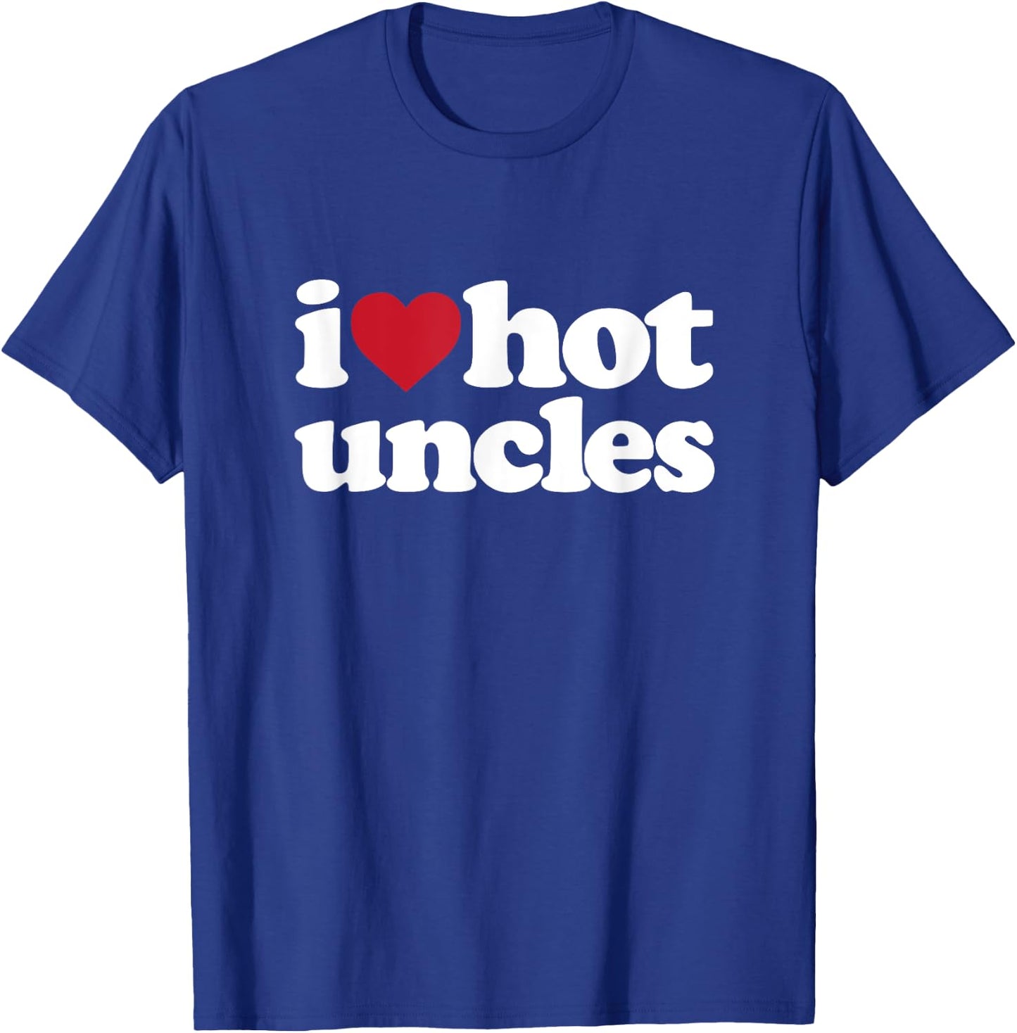 I Heart Hot Uncles T-Shirt - T-Shirt | Royal