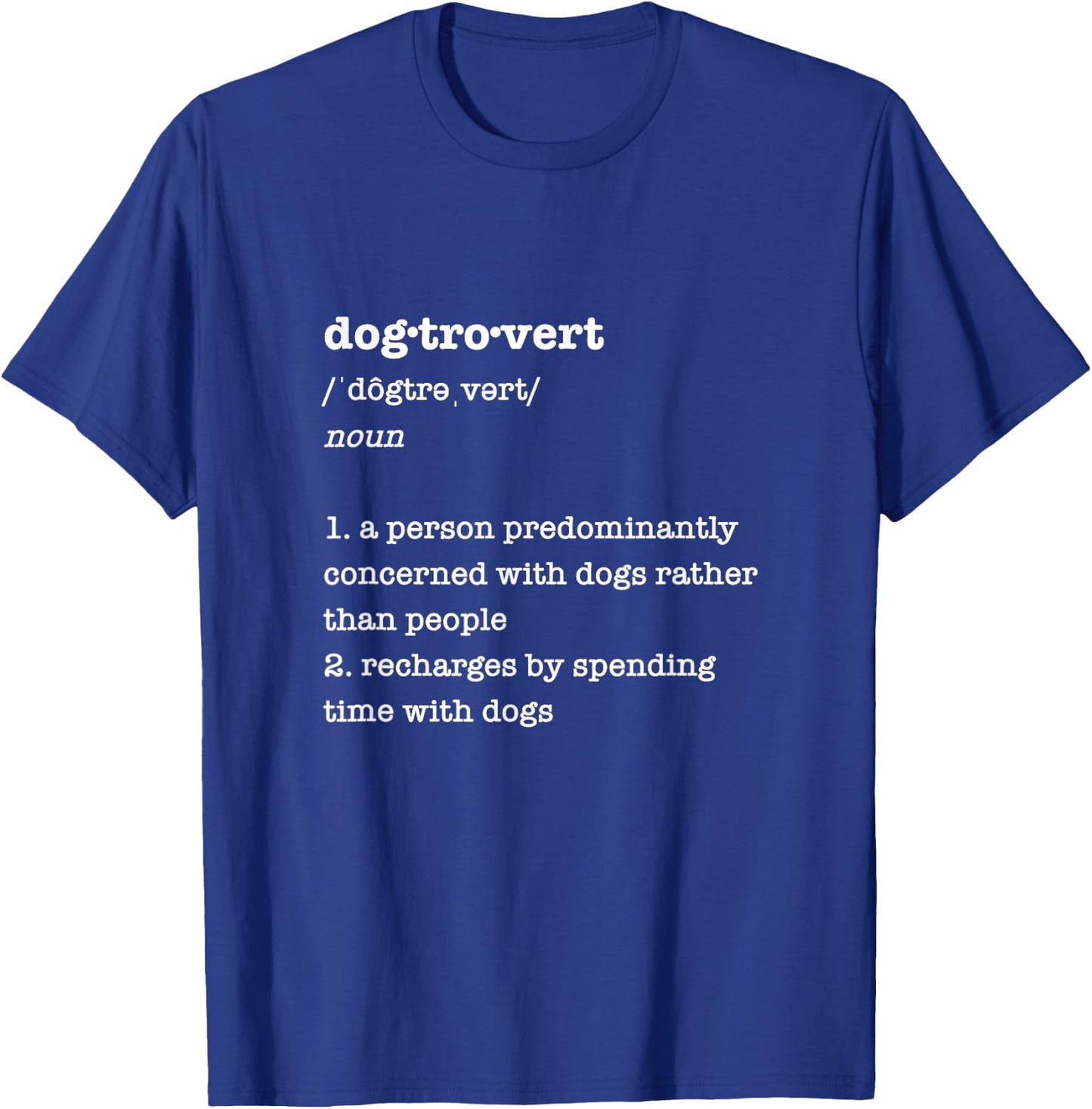 Pixel & Paper Art Apparel for Dog Lovers Dogtrovert Definition Funny Gift Introvert Dog Lovers -Adults Black Small Classic Fit T-Shirt - T-Shirt | Royal