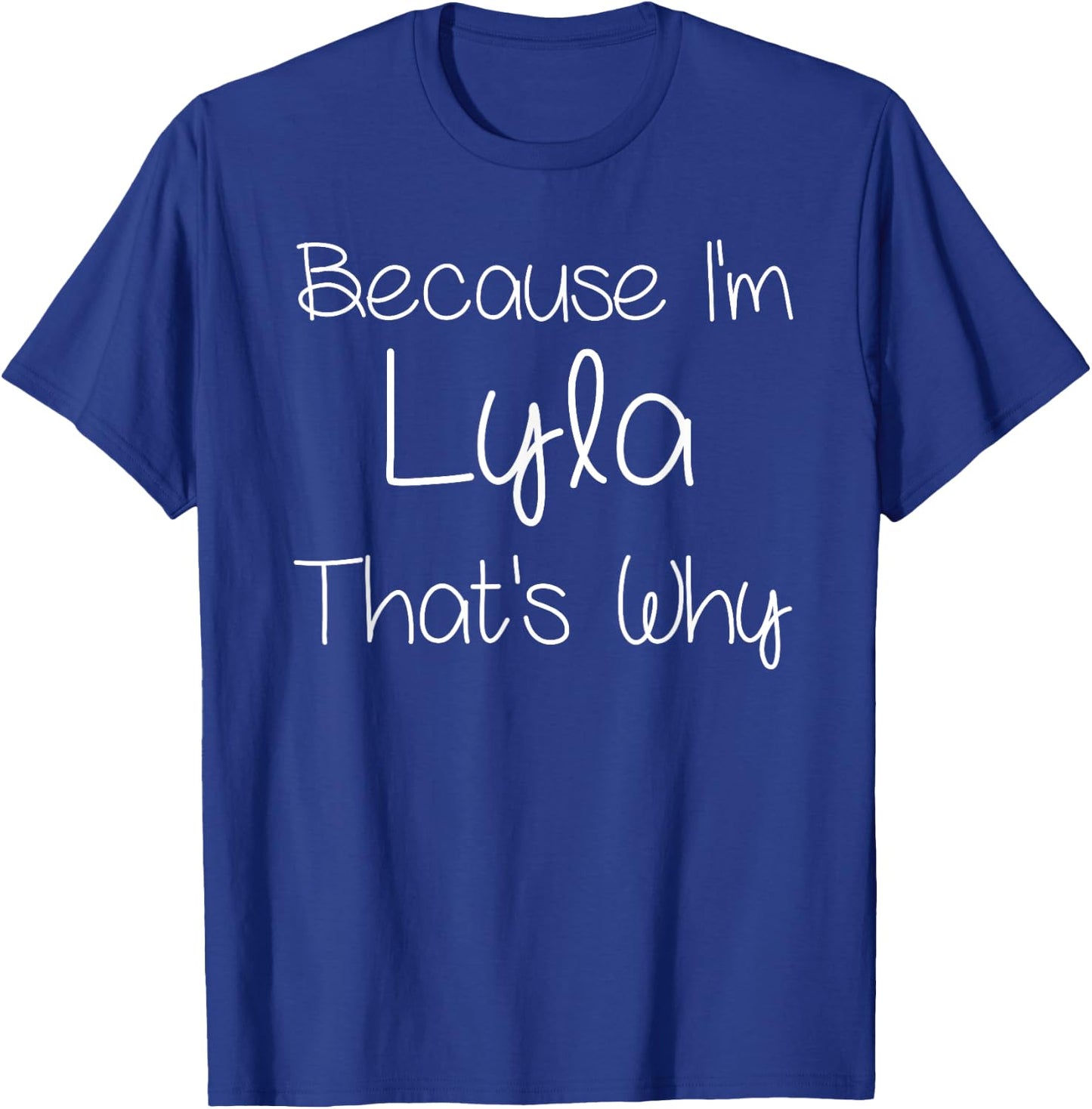LYLA Funny Personalized Birthday Women Name Gift T-Shirt - T-Shirt | Royal