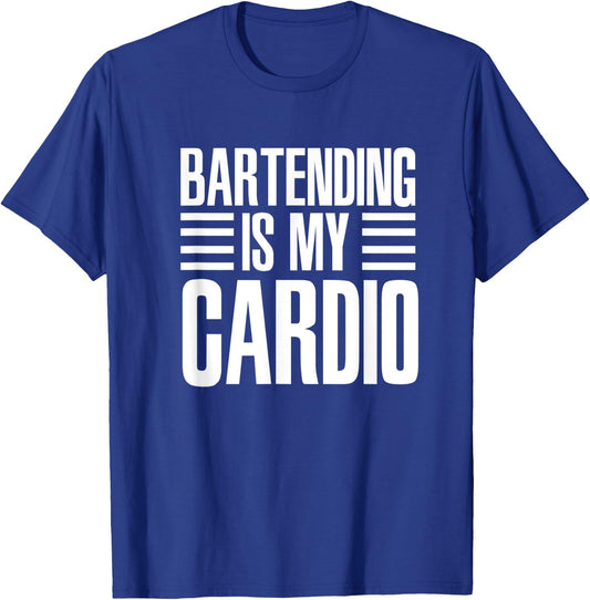 Bartending Is My Cardio Funny For Bartenders T-Shirt - T-Shirt | Royal