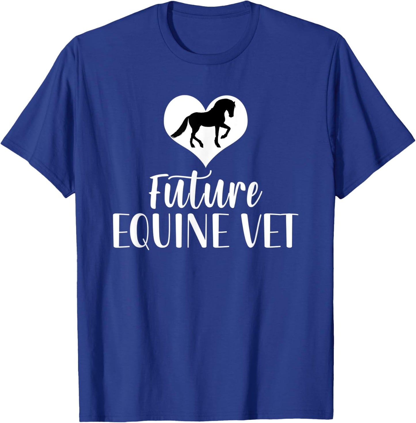 Future Equine Vet Horse Veterinarian T-Shirt - T-Shirt | Royal