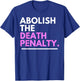 Abolish the Death Penalty - Prison Reform for BLM Protest T-Shirt - T-Shirt | Royal