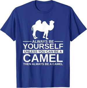 Always Be Yourself Camel Gift Women Calf Animal T-Shirt - T-Shirt | Royal
