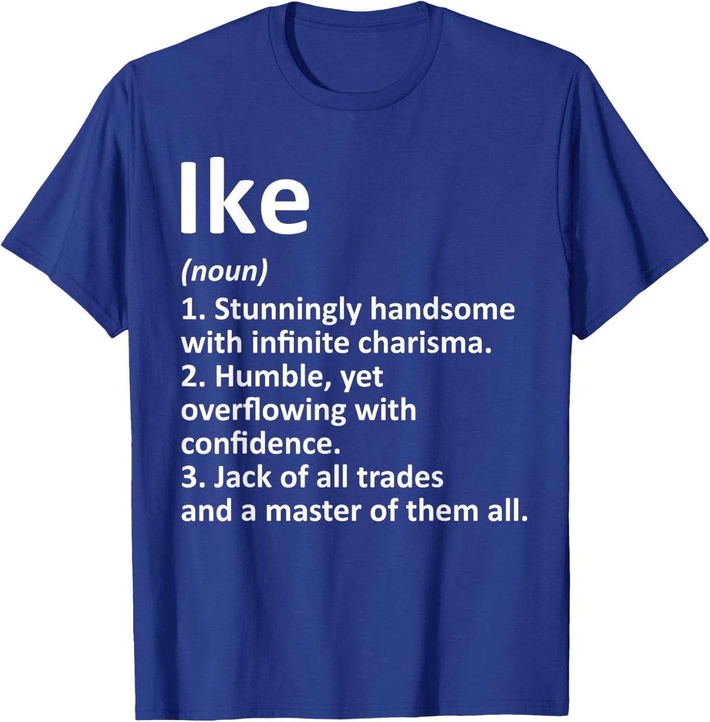 IKE Definition Personalized Name Funny Birthday Gift T-Shirt - T-Shirt | Royal