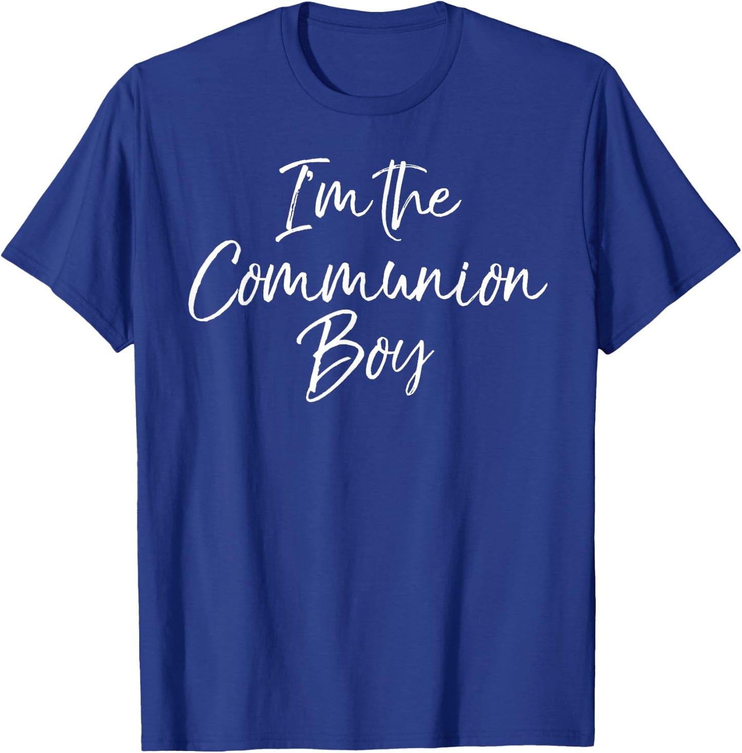 First Communion Gifts for Boys Cute I'm the Communion Boy T-Shirt - T-Shirt | Royal