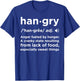 Hangry Definition Funny Foodie Lover Gag Gift Men Women Kids T-Shirt - T-Shirt | Royal