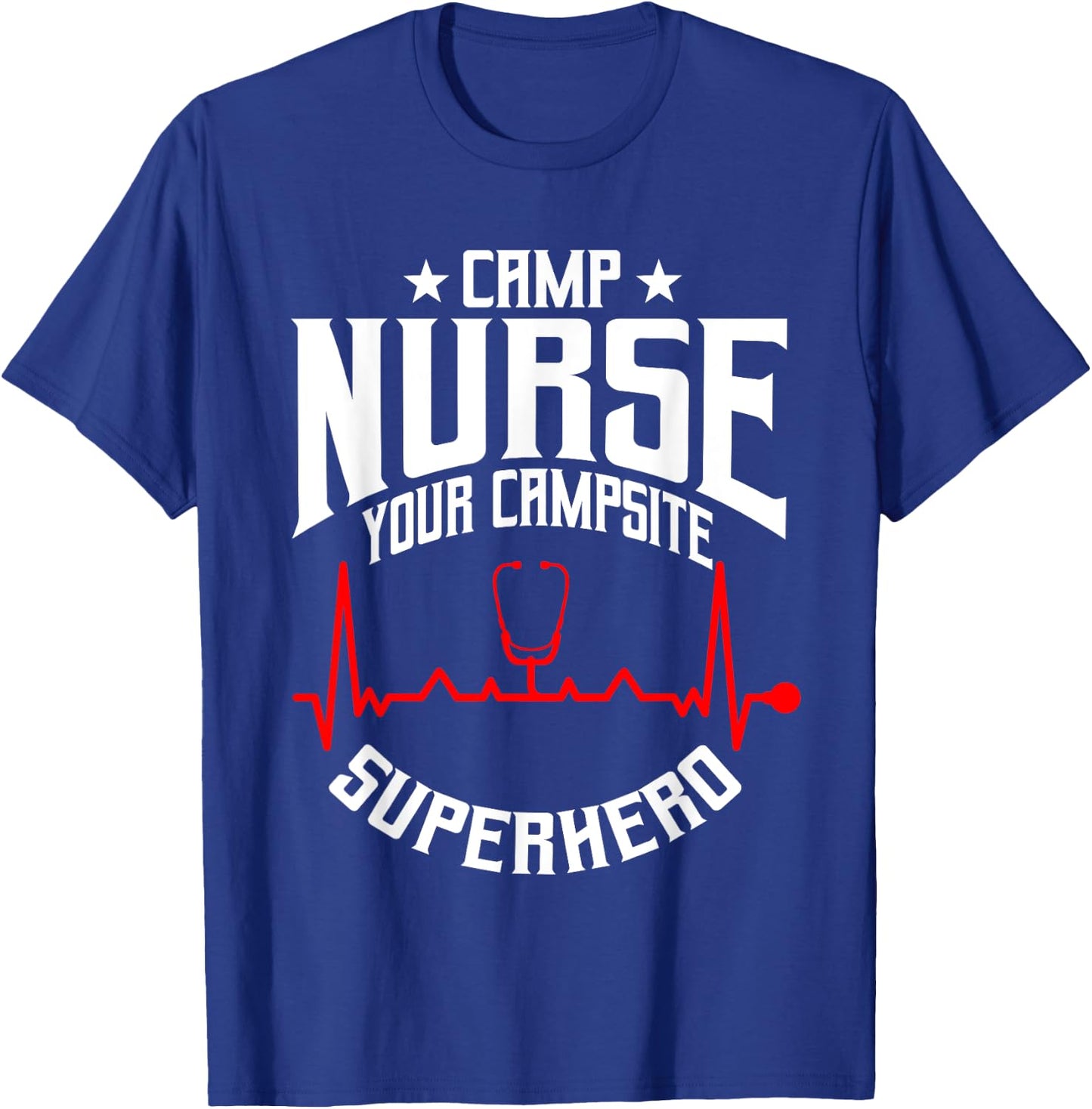Proud Camp Nurse Saying For Summer Camping First Aid Nurses Women T-Shirt - T-Shirt | Royal