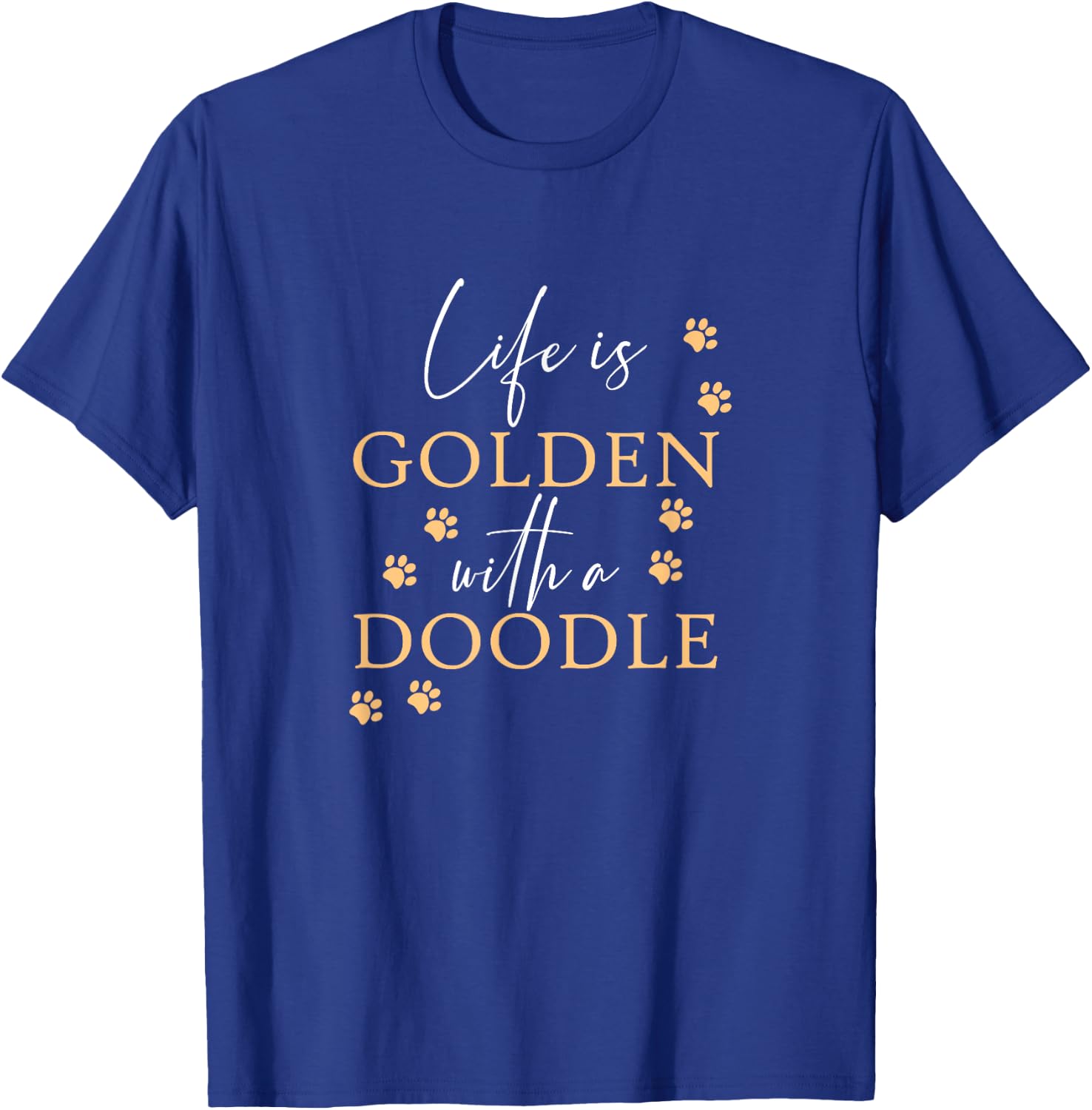 Life Is Golden With A Doodle Cute Goldendoodle Dog Lover T-Shirt - T-Shirt | Royal