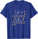 Life Is Golden With A Doodle Cute Goldendoodle Dog Lover T-Shirt - T-Shirt | Royal