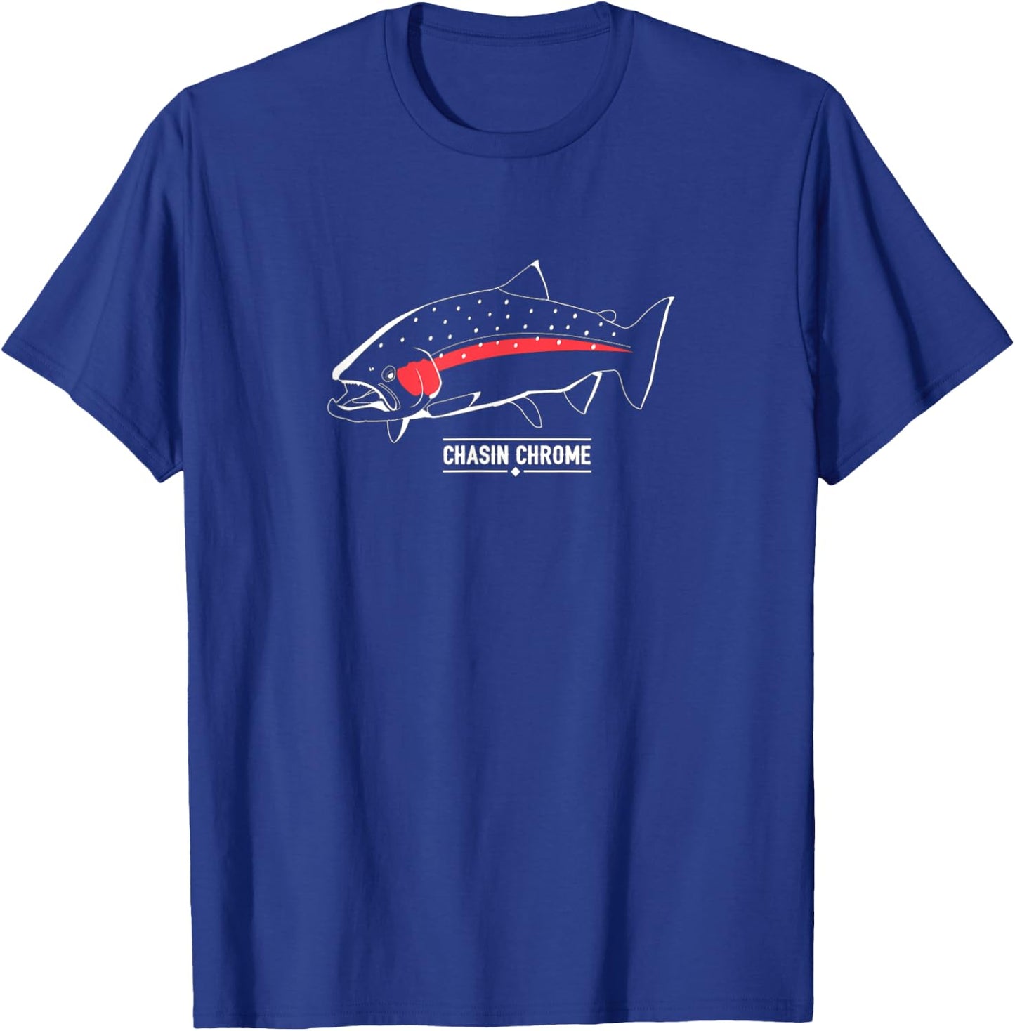 Chasin' Chrome Steelhead Fishing Trout Graphic T-Shirt - T-Shirt | Royal