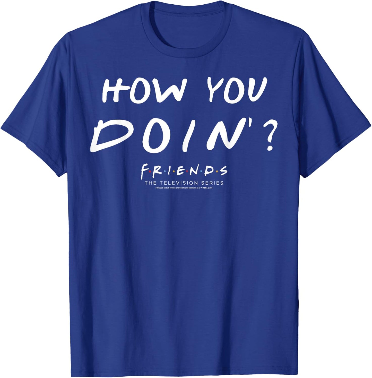 Friends Joey How You Doin' T-Shirt - T-Shirt | Royal