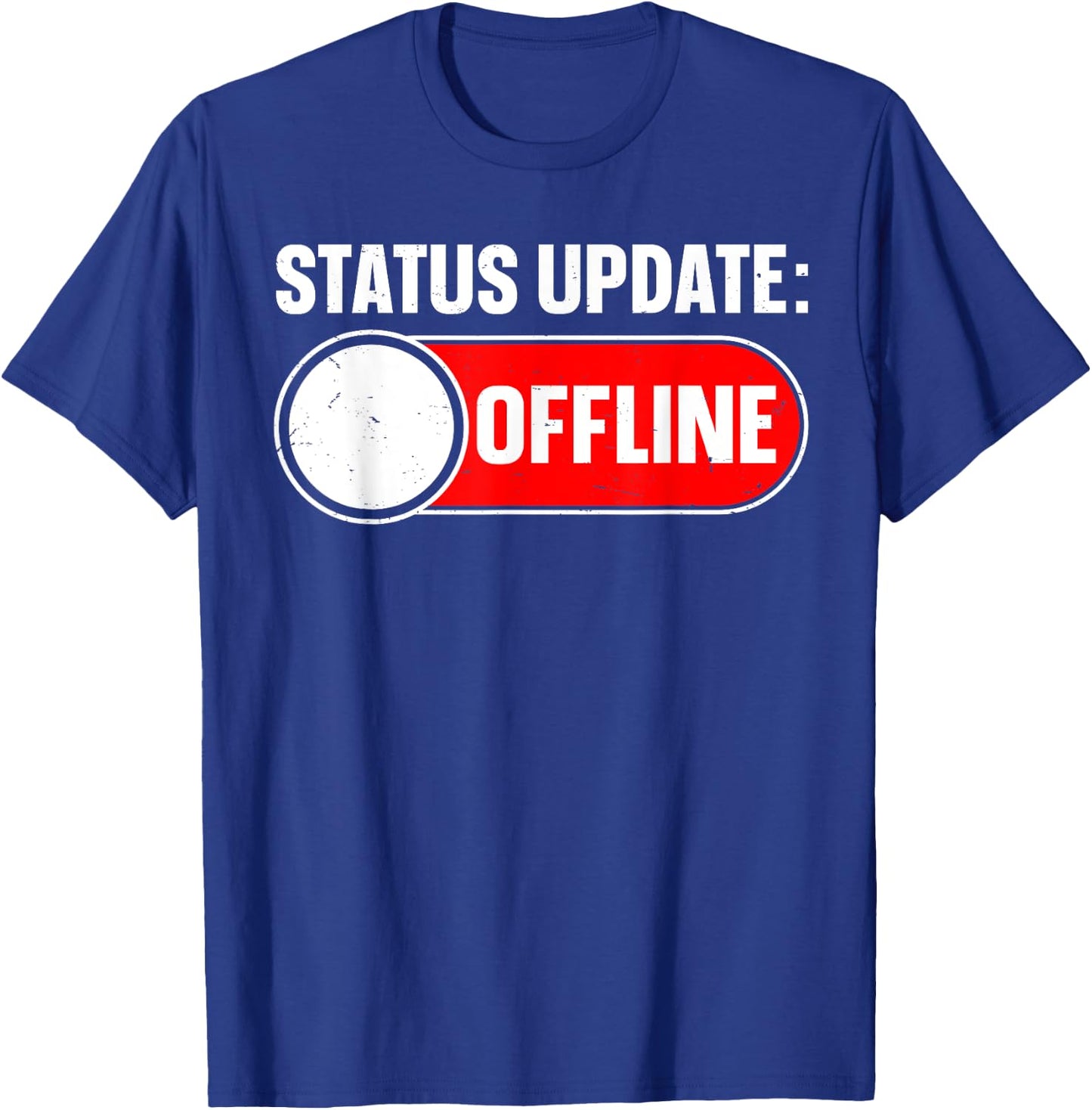 Status Update: Offline Quote for a Social Media Technophobe T-Shirt - T-Shirt | Royal
