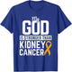 God Stronger than Kidney Cancer Kidney Cancer Awareness RCC T-Shirt - T-Shirt | Royal