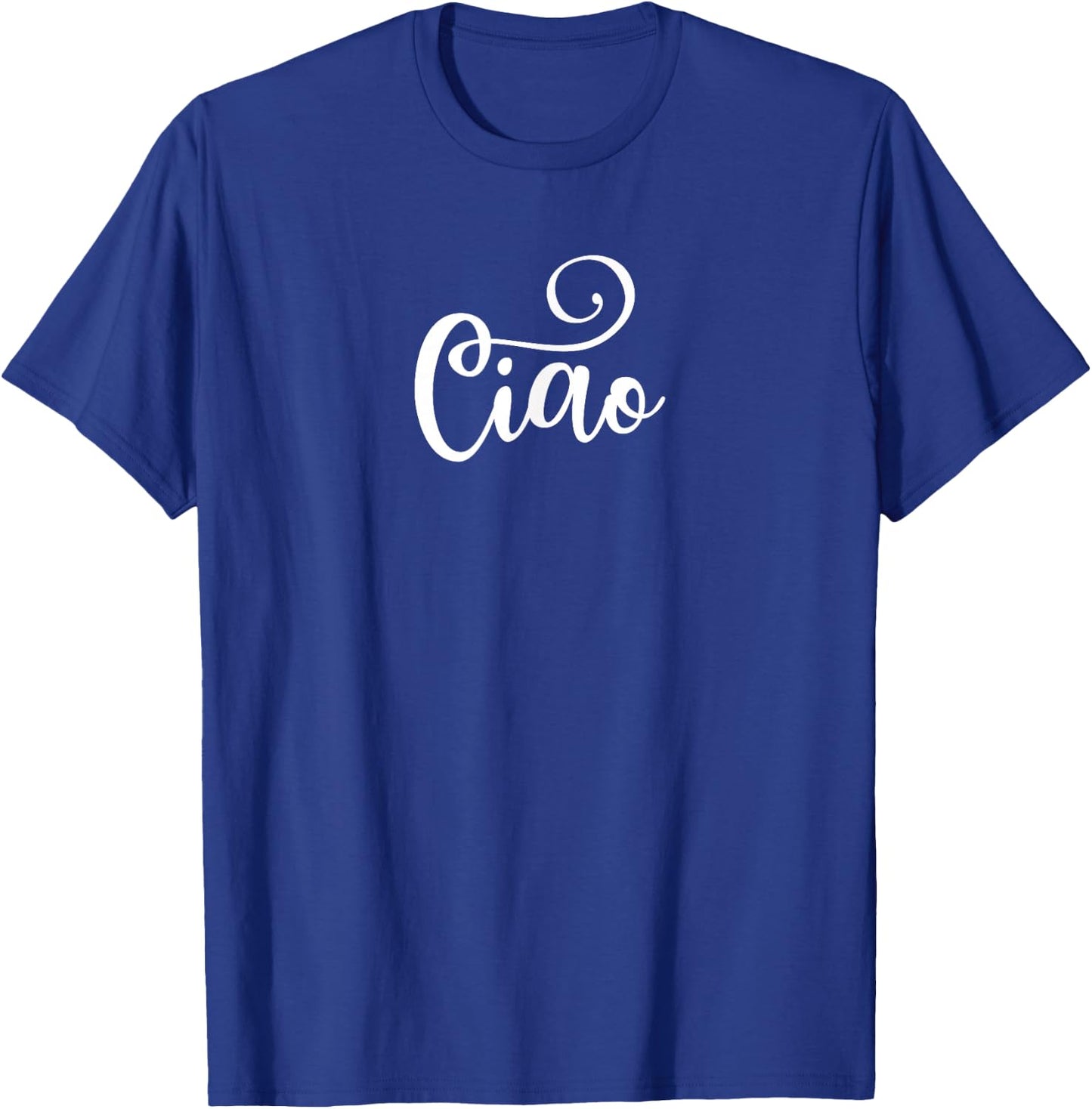 Ciao Italian Hello White Fancy Script Italy Design T-Shirt - T-Shirt | Royal